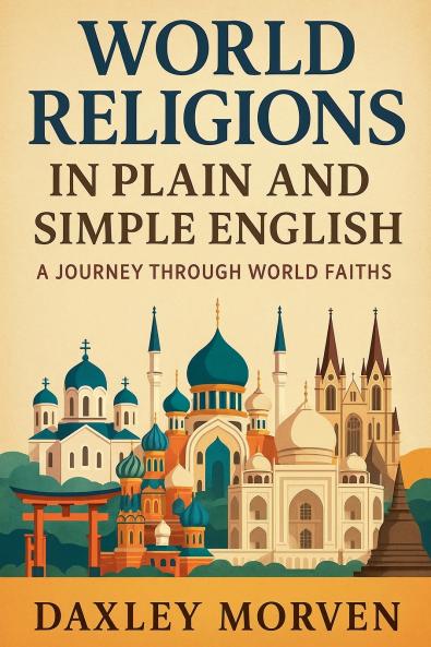 World Religions In Plain and Simple English