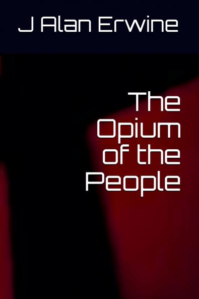 The Opium of the People
