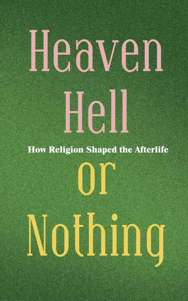 Heaven Hell or Nothing