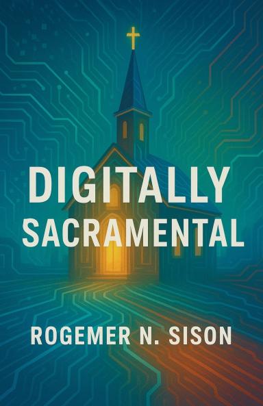 Digitally Sacramental