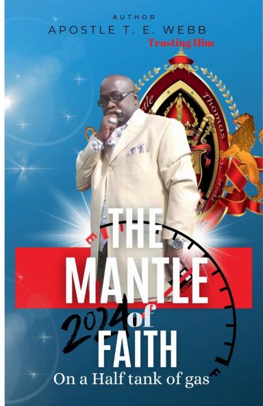 The Mantle Of  Faith On A Half Tank Of Gas