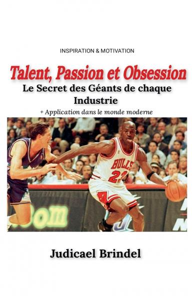 Talent Passion et Obsession
