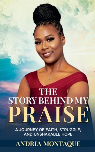 The Story Behind My Praise