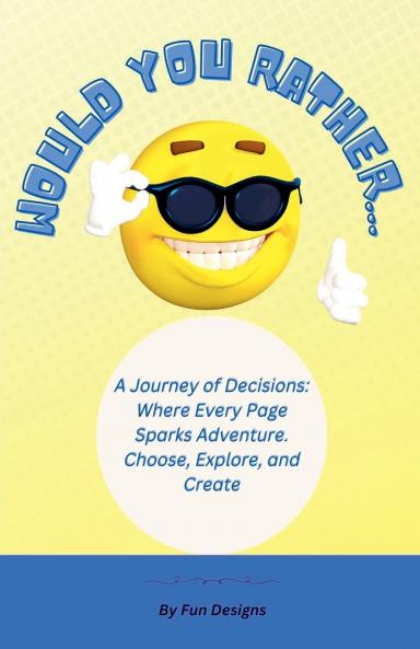 Would You Rather . . .