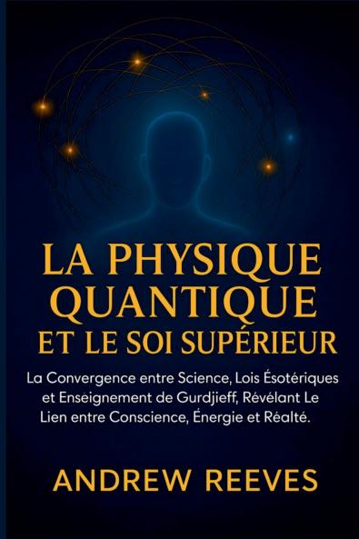 La Physique Quantique et le Soi Supérieur