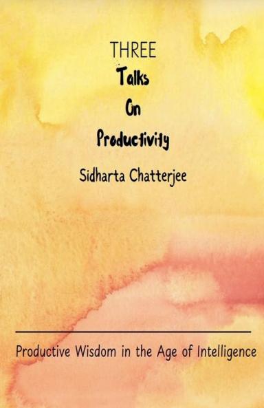 Three Talks on Productivity
