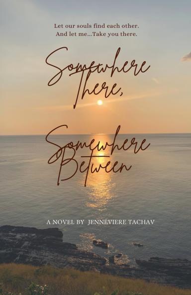 Somewhere There Somewhere Between