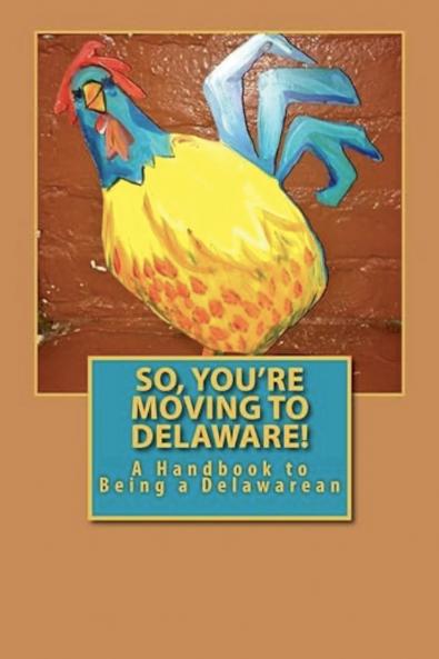 So You're Moving to Delaware!