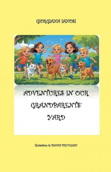 ADVENTURES IN OUR GRANDPARENTS' YARD