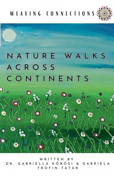 Weaving Connections Nature Walks Across Continents