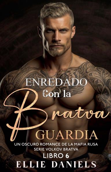Enredado con la Bratva Guardia