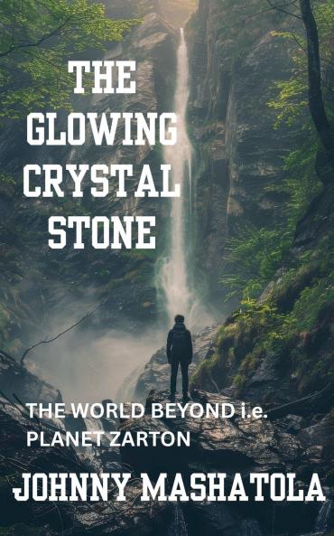 The Glowing Crystal Stone - The World Beyond i.e. Planet Zarton