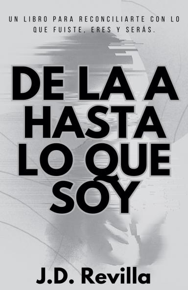 De La A Hasta Lo Que Soy