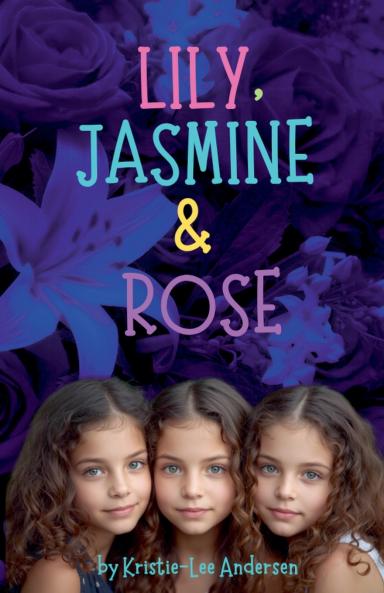 Lily Jasmine and Rose