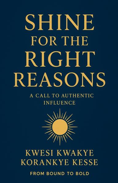 Shine for the Right Reasons