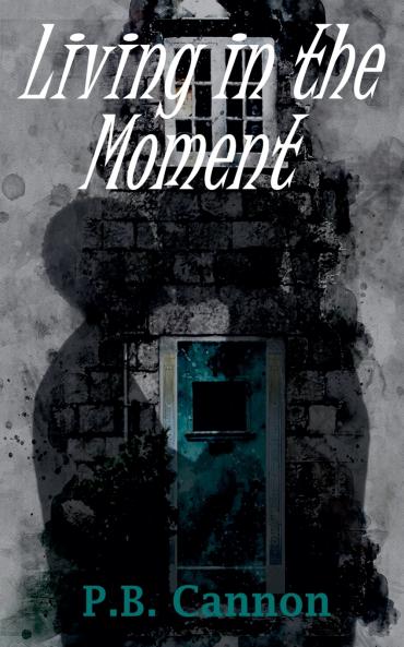 Living in the Moment