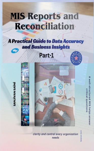 MIS Reports and Reconciliation A Practical Guide to Data Accuracy and Business Insights