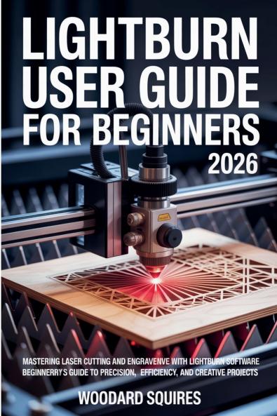 Lightburn user guide For Beginners  2026
