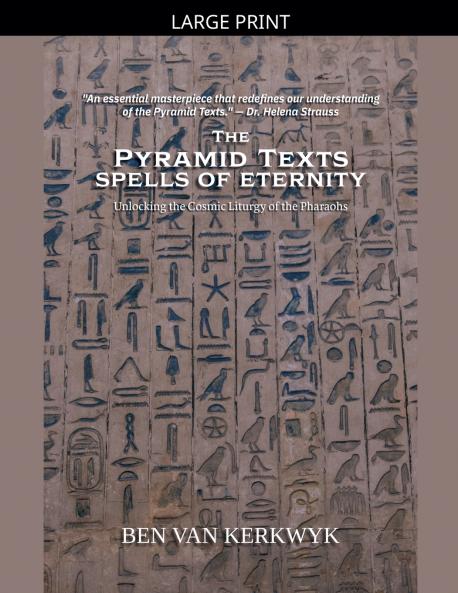 The Pyramid Texts Spells of Eternity