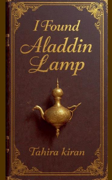 I Found Aladdin's Lamp