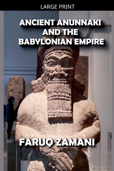 Ancient Anunnaki and the Babylonian Empire