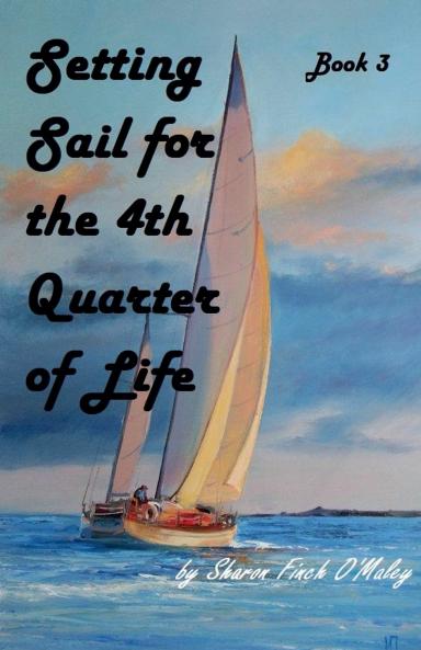 Setting Sail for the 4th Quarter of Life
