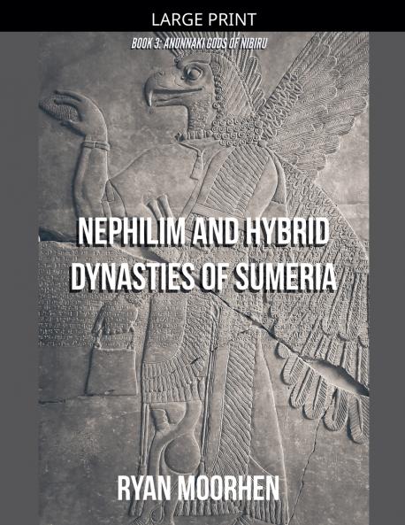 Nephilim and Hybrid Dynasties of Sumeria