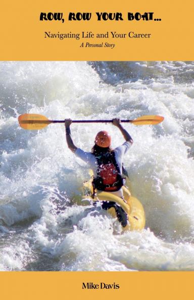 Row Row Your Boat - Navigating Life and Your Career