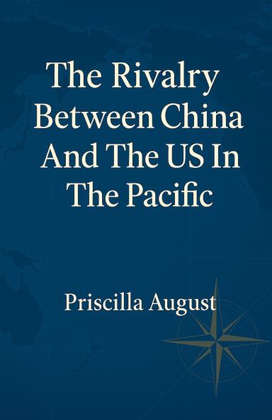 The Rivalry Between China and The US In The Pacific