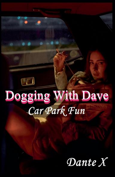 Dogging With Dave