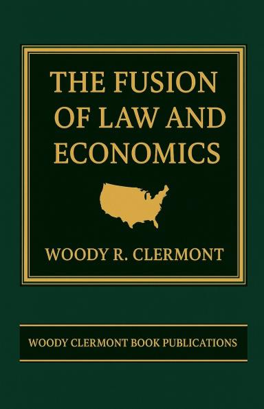 The Fusion of Law and Economics