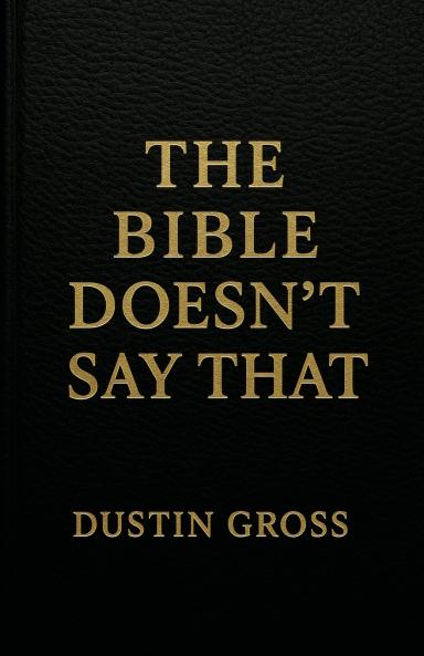 The Bible Doesn't Say That