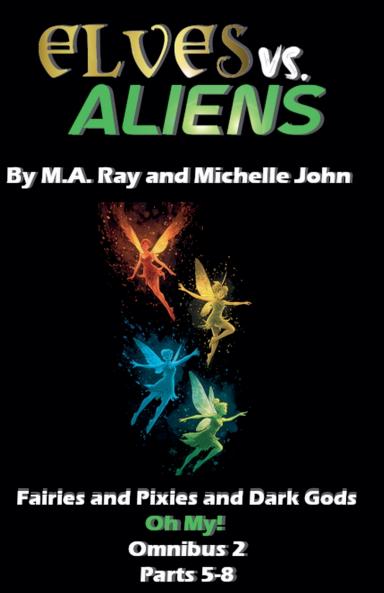Elves vs. Aliens Omnibus 2 Parts 5-8