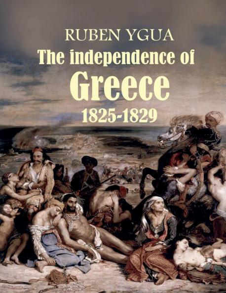The independence of Greece - 1825-1829