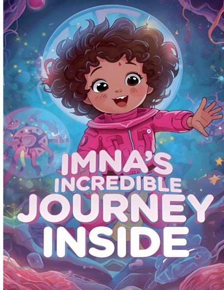 Imna's Incredible Journey Inside