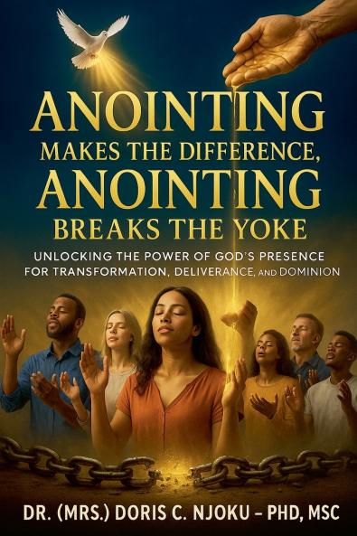 Anointing Makes The Difference Anointing Breaks The Yoke