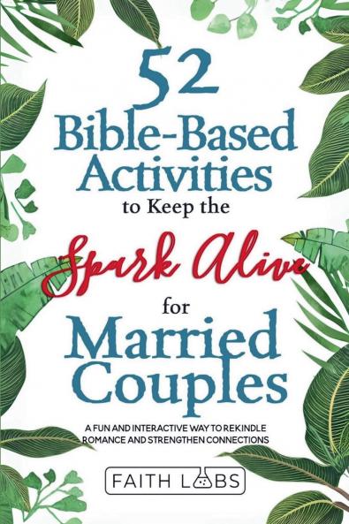 52 Bible-Based Activities to Keep the Spark Alive for Married Couples