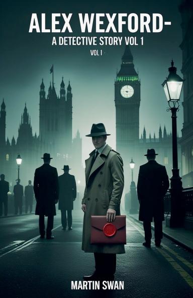 Alex Wexford- A Detective Story Vol 1