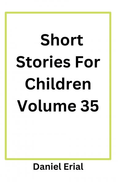 Short Stories For Children Volume 35