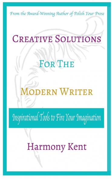 Creative Solutions for the Modern Writer