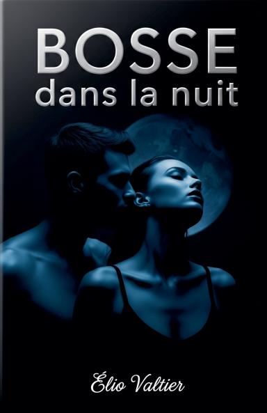 Bosse dans la nuit