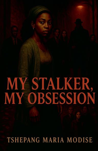 My Stalker My Obsession