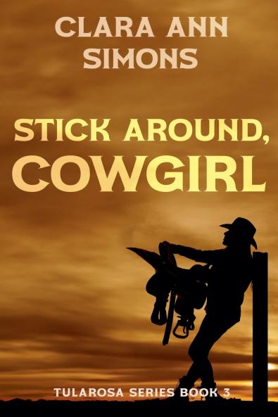 Stick Around Cowgirl