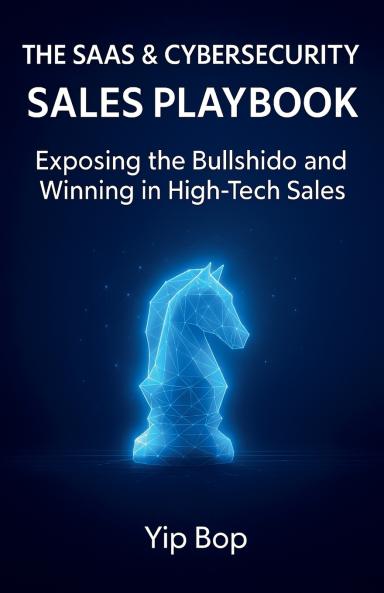 The SaaS & Cybersecurity Sales Playbook