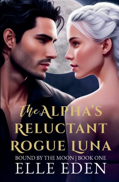 The Alpha's Reluctant Rogue Luna