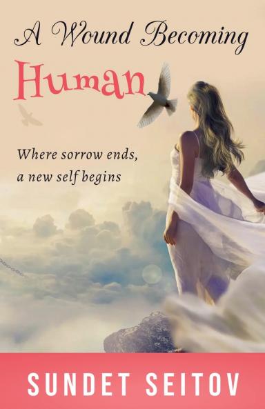 A Wound Becoming Human