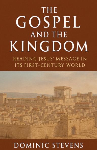 The Gospel and the Kingdom