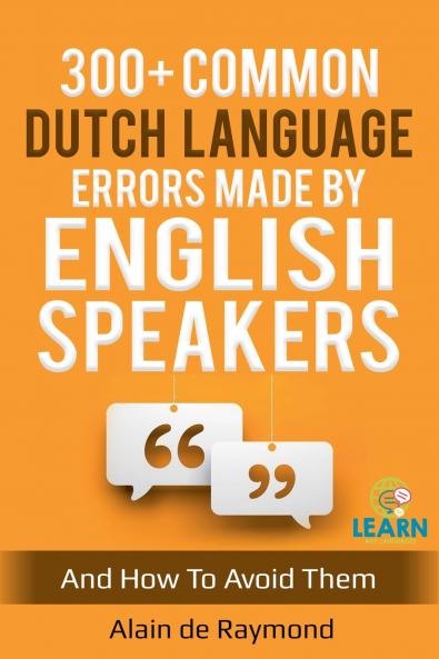 300+ common Dutch language errors made by English speakers and how to avoid them