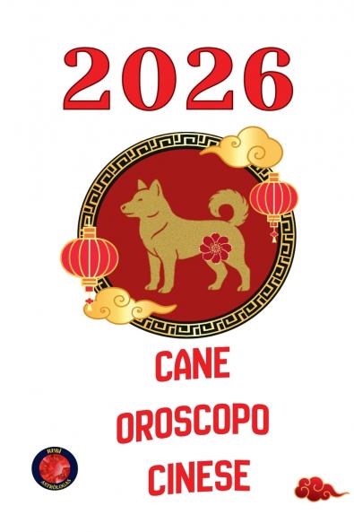 Cane Oroscopo Cinese 2026