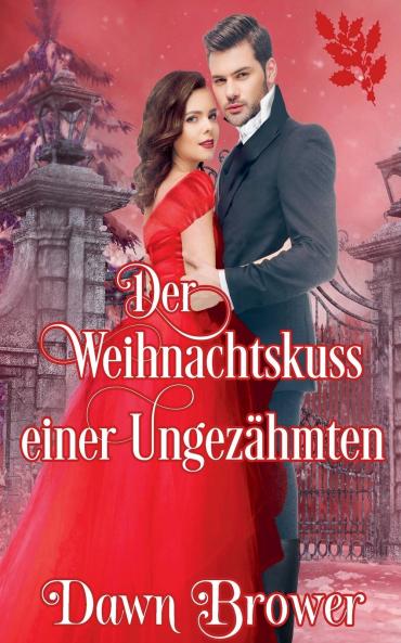 Der Weihnachtskuss einer Ungezähmten